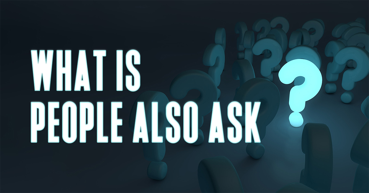 What Is People Also Ask: Optimize for PAA Boxes [4 Factors]
