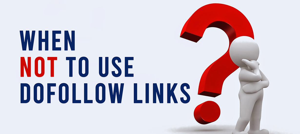 When Not to Use Dofollow Links