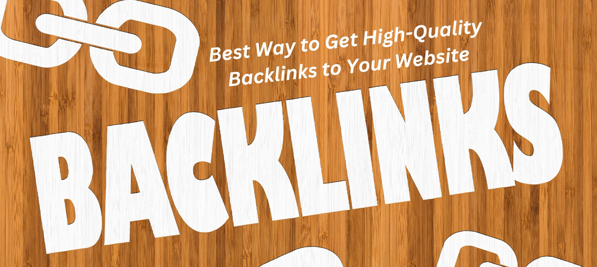 The Best Way to Get High-Quality Backlinks to Your Website