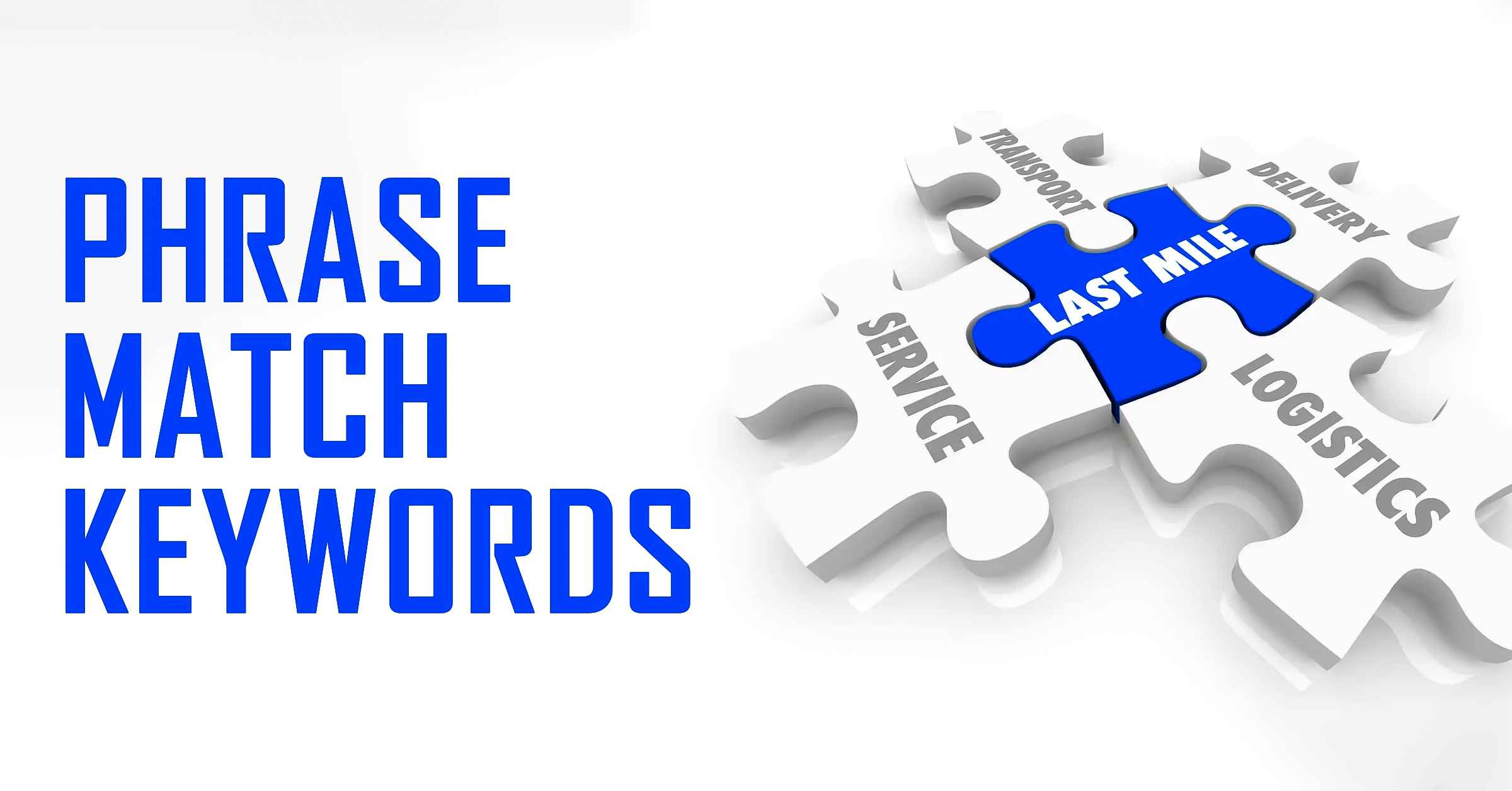 Keywords matching phrases