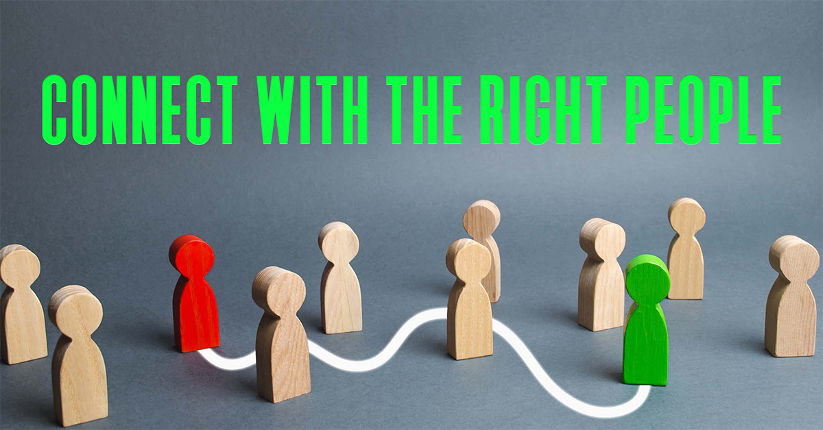 Connect with the right people