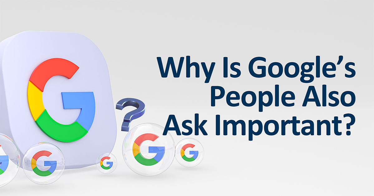 Importance Of Google's People Also Ask
