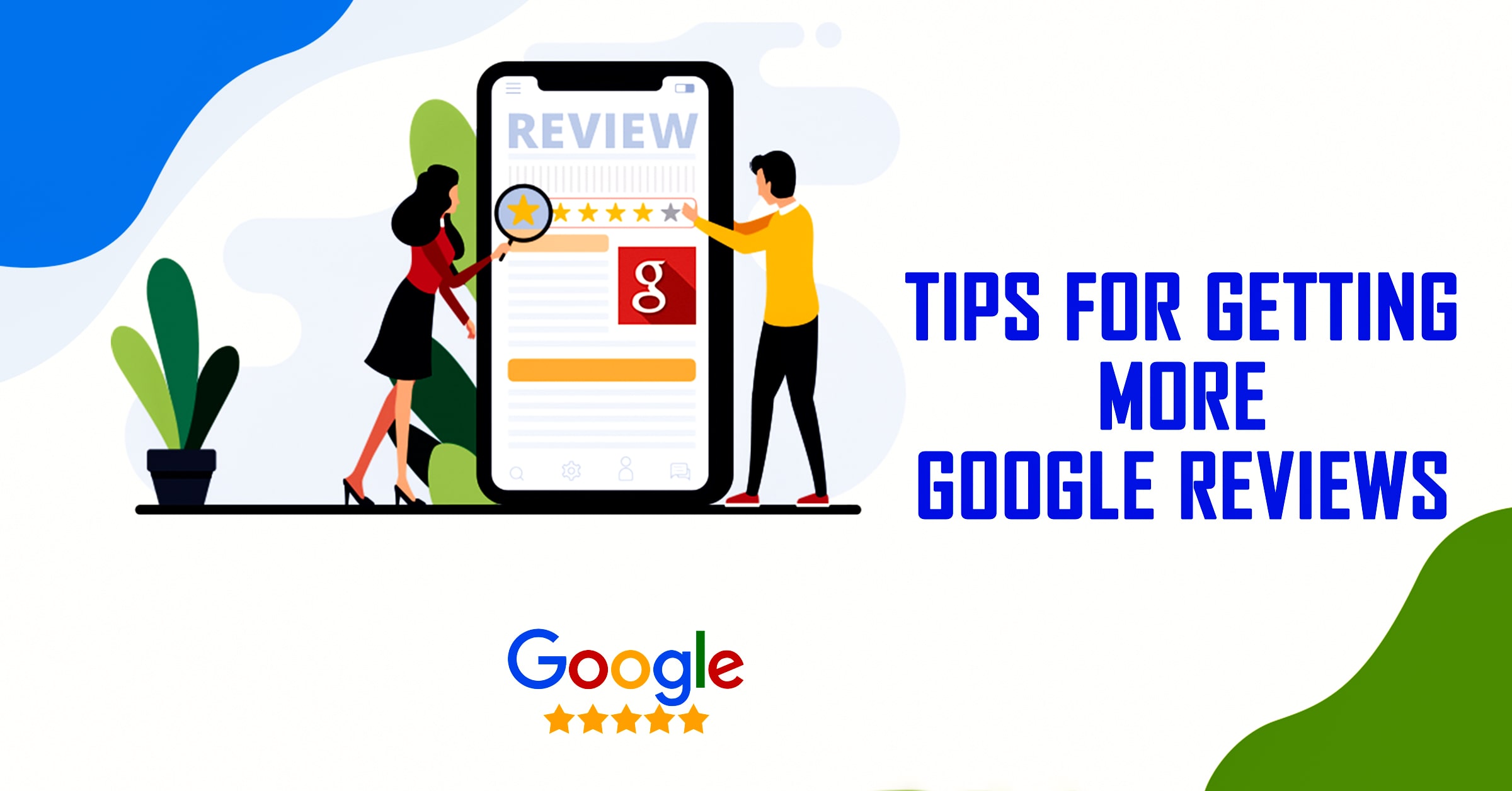 Tips for getting more Google reviews