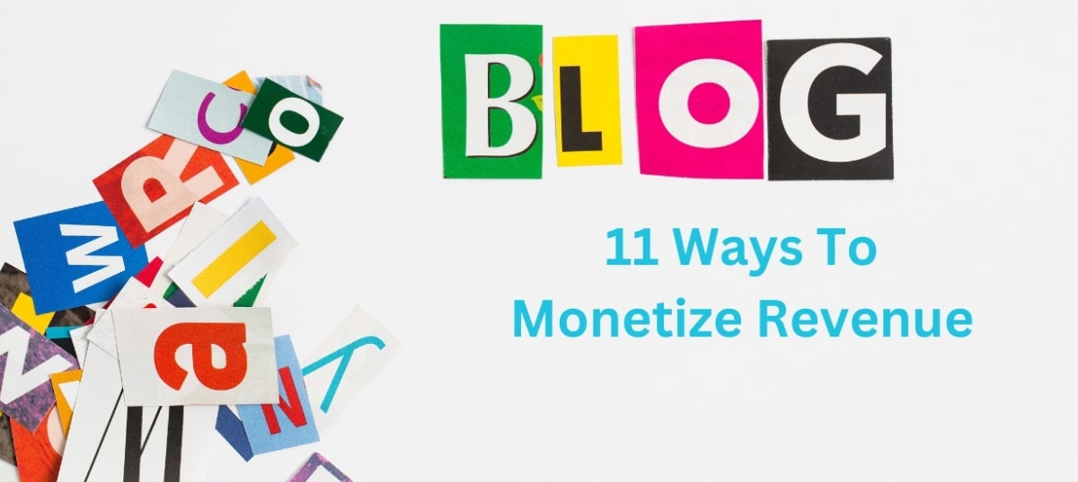 How to Monetize a Blog: 11 Ways [Boost Your Income]