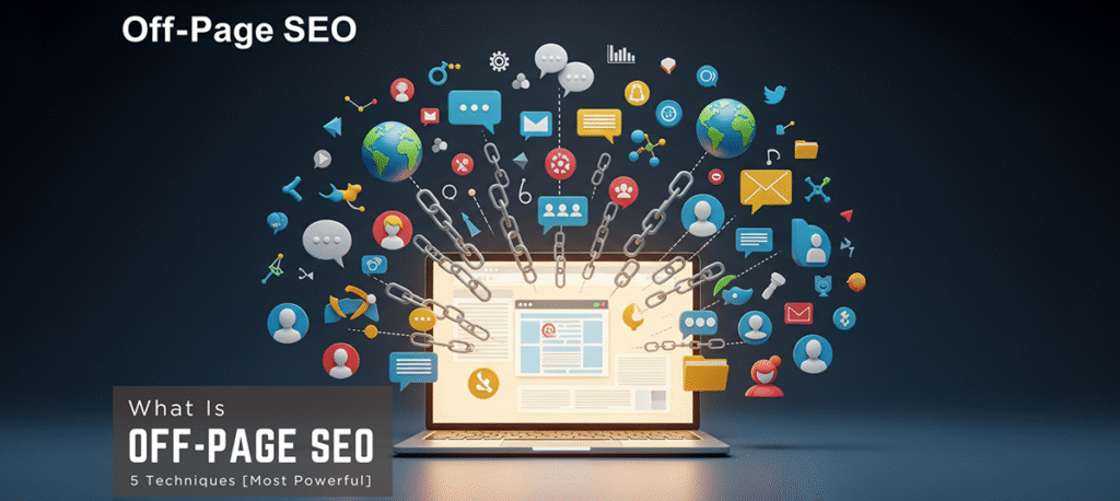 Off-Page SEO: Importance & Five Techniques [Must Follows]