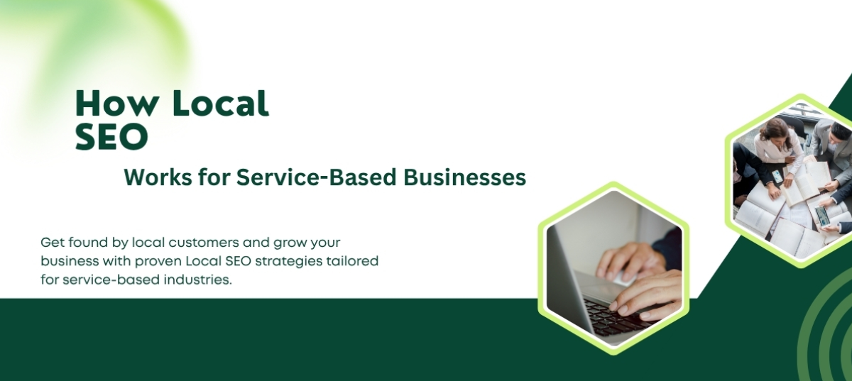 How Local SEO Works for Service-Based Businesses: 6 Proven Results